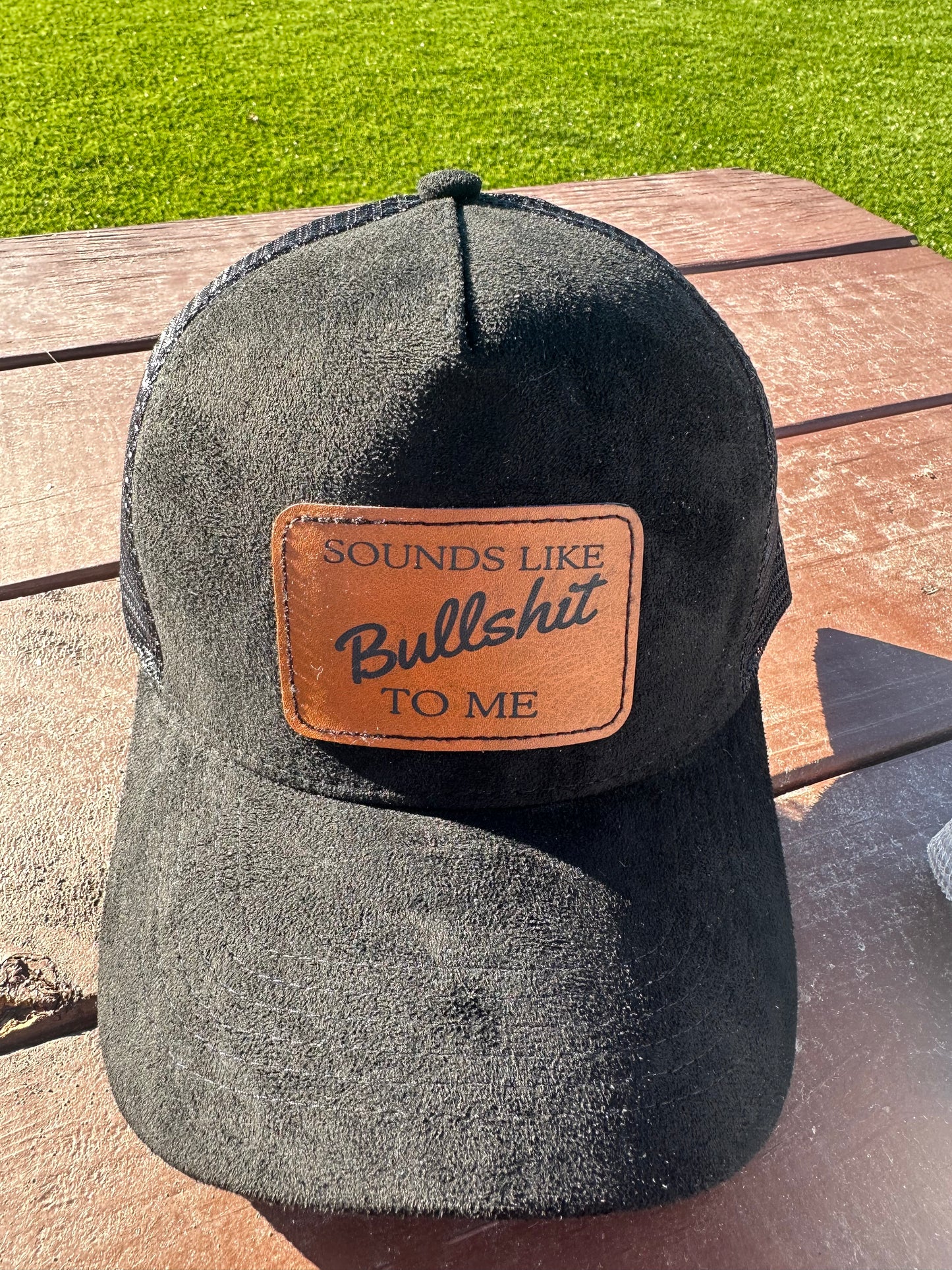Sounds Like BS To Me Leather Patch on Suede SnapBack