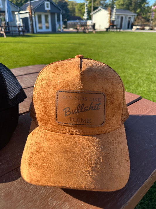 Sounds Like BS To Me Leather Patch on Suede SnapBack